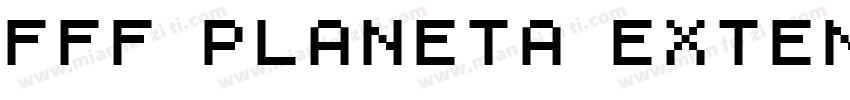 FFF Planeta Extended字体转换